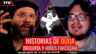 Historias de Ouija, Brujería y Niños Fantasma | Ft. @Ciudadano_Z  | EP 170