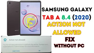 Samsung Galaxy Tab A 2020 Mdm Remove Andriod 11 || Samsung Tab Action Not Allowed Fix