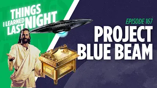 Project Blue Beam - Is The New World Order Coming? EP 167