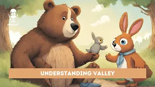 Understanding Valley | Bedtime Story for Kids | @BFYKIDSTORIES