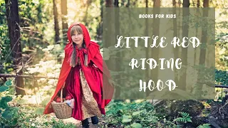 Little Red Riding Hood - The Fairy Tale of Charles Perrault