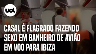 Casal é flagrado fazendo sexo em banheiro de avião em voo para Ibiza