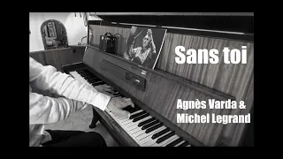 Sans toi - Agnès Varda & Michel Legrand [piano cover]