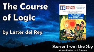 THOUGHTFUL Sci-Fi Read Along: The Course of Logic - Lester del Rey | Bedtime for Adults
