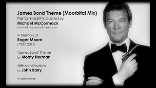 James Bond Theme (Moorbital Mix) Remix by Michael McCormack - Roger Moore Tribute 007 Music