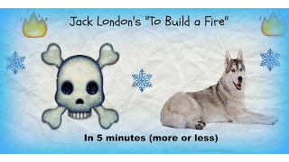 Study Guide: "To Build a Fire" by Jack London