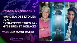 Au-Delà des Étoiles : Ovnis, Extraterrestres, IA - Mystères et Menaces avec Jean-Claude Bourret