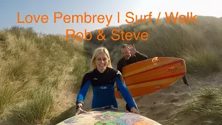 Love Pembrey | Surf : Walk Rob&Steve
