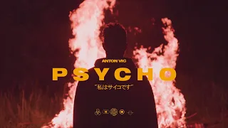 Anton Vic - P S Y C H O (lyric video)