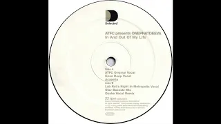 ATFC presents ONEPHATDEEVA - In And Out Of My Life (Quake Vocal Remix) (1999)