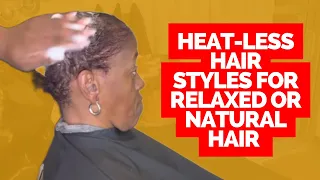 Heatless hairstyles for natural hair| ￼ heatless hairstyles for relaxed hair