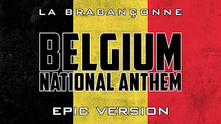 Belgian National Anthem - La Brabançonne | Epic Version