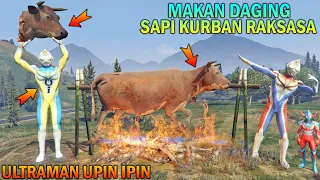 ULTRAMAN UPIN IPIN MAKAN DAGING SAPI KURBAN RAKSASA - GTA 5 BOCIL SULTAN