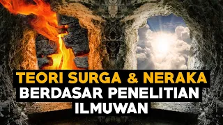 Teori Surga dan Neraka Berdasar Penelitian Ilmuwan