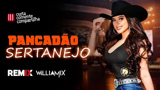 Mega Pancadão Sertanejo | Eletronejo | By. William Mix #05