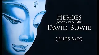 Heroes – Bowie-Jojo Mix (Jules Mix)