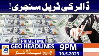 Geo News Headlines 9 PM - 𝐃𝐨𝐥𝐥𝐚𝐫 𝐭𝐨 𝐏𝐊𝐑!! | 19 May 2023