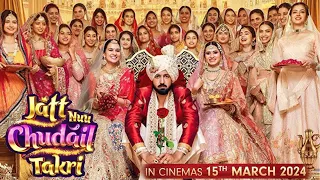 JATT NUU CHUDAIL TAKRI Movie - Gippy Grewal | Sargun Mehta | Roopi Gill | Movie Rel. 15th March 2024