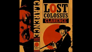 Lost Colossus - CLARENCE