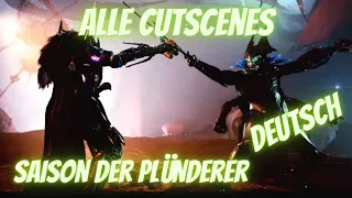 Alle Cutscenes Deutsch | Saison der Plünderer | Destiny 2