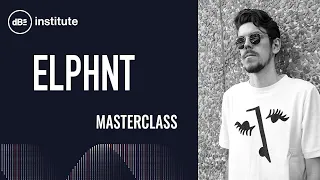 Masterclass | ELPHNT Sparking Creativity and Generating Ideas in Ableton Live