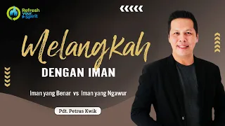 Melangkah dengan Iman - Petrus Kwik