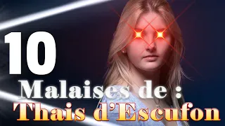 10 Malaises de : Thaïs d' d'Escufon