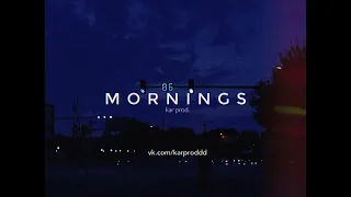 Mr Lambo & Xcho & Пабло type beat - "mornings" kar prod.