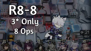 [Arknights] R8-8 Low Rarity 8 Ops