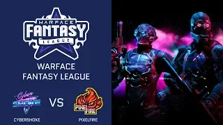 [Matches] Warface: Fantasy League. CYBERSHOKE vs PixelFire