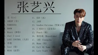 ZHANG YIXING - 张 艺 兴 最 喜 歡 的 歌 曲 在 互 聯 網 上 - 最 佳 歌 曲（最佳藝術家）亞 洲 音 樂 排 行 榜 - Best songs full album