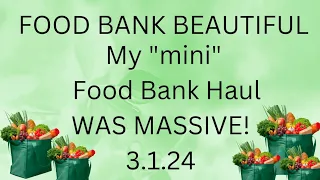 Food Bank Haul 3.1.24