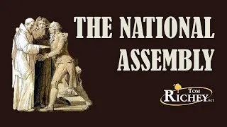 The National Assembly (French Revolution: Part 3)