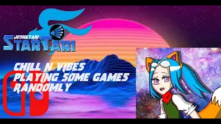 JOSHxTARI's Stream: Chill n' Vibes Gaming Stream (Various Games)