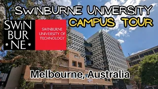 Swinburne University of Technology (Hawthorn Campus) | Campus Tour, Melbourne Australia