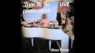 Tum Hi Ho ⋆ Aashiqui 2 ⋆ Piano Cover ♫ LIVE PERFORMANCE ♫ तुम ही हो | पियानो