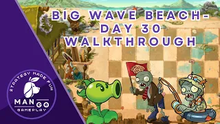 Big Wave Beach - Day 30 - Plants vs Zombies 2 (Walkthrough)