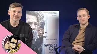 Nikolaj Coster-Waldau & Joe Cole Exclusive Interview - AGAINST THE ICE (2022) Netflix