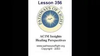 ACIM Insights - Lesson 356 - Pathways of Light
