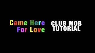 Came Here for Love Flash Mob Tutorial