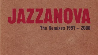 [2000] Jazzanova - The Remixes 1997-2000