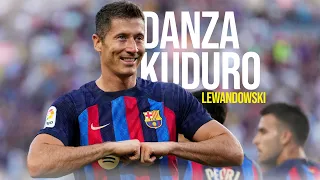 Robert Lewandowski ► Danza Kuduro - Mix Skills and Goals