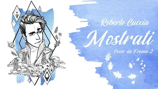 Mostrati (Show yourself)- cover da Frozen 2 - Roberto Cuccia