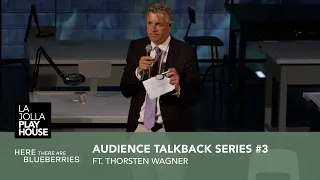 HERE THERE ARE BLUEBERRIES, Talkback 3, August 16, with Thorsten Wagner