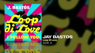 Jay Bastos - Loop Di Love (Single)