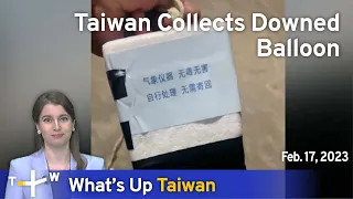 Taiwan Collects Downed Balloon, News at 14:00, February 17, 2023 | TaiwanPlus News