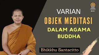 OBJEK MEDITASI DALAM AGAMA BUDDHA & SIGNIFIKANSINYA I Diskusi Dhamma I Bhikkhu Santacitto #buddhisme