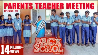 Back To School S02 - Ep 01 Parent Teacher Meeting | Nakkalites