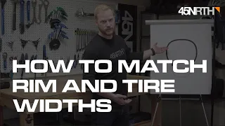 45NRTH Tire Tech Education - Matching Bicycle Rim and Tire Widths