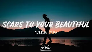 Alessia Cara - Scars To Your Beautiful (Lyrics)